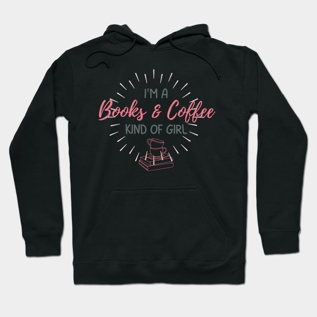 Books and Coffee Kind of Girl Hoodie by TheBookishBard